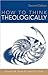 How to Think Theologically (text only) 2nd(Second) edition by H. W. Stone