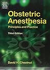 Obstetric Anesthesia: Principles and Practice, 3e by David H. Chestnut MD (2004-04-23)