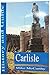 Carlisle: History and Guide