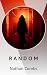 R A N D O M by Nathan Combs
