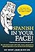 By Luc Nisset - Spanish in Your Face! by Luc Nisset