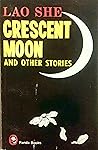 Crescent Moon and Other Stories Crescent Moon and Other Stories