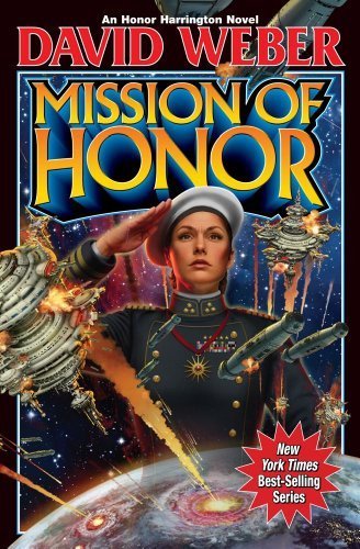 [Mission Of Honor (Honor Harrington (Hardcover))] [Author: Weber, David] [July, 2010]