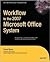 Workflow in the 2007 Microsoft Office System 1st (first) edition Text Only