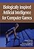 Biologically Inspired Artificial Intelligence for Computer Games by Darryl Charles (2007-12-03)