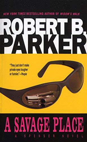 A Savage Place Reissue by Parker, Robert B. (1992) Mass Market Paperback