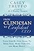 From Clinician To Confident CEO: Your Step-By-Step Guide to More Ease, More Time Off, and More Profit by Casey Truffo (2015-09-05)
