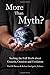More than Myth?: Seeking the Full Truth about Genesis, Creation, and Evolution by Dr Paul D. Brown (13-Sep-2014) Paperback