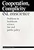 Cooperation, Complicity & Conscience: Problems in Healthcare, Science, Law and Public Policy
