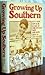 Growing Up Southern: Southern Exposure Looks at Childhood, Then and Now