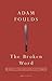 The Broken Word by Foulds Adam (2008-05-27) Paperback
