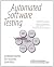 Automated Software Testing: Introduction, Management and Performance 1st (first) Edition by Dustin, Elfriede, Rashka, Jeff, Paul, John published by Addison Wesley (1999)