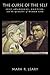 The Curse of the Self: Self-Awareness, Egotism, and the Quality of Human Life by Mark R. Leary (2007-01-04)