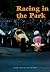 Racing in the Park