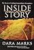 Inside Story by Dara Marks