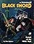 Black Sword: Pursuit of the...