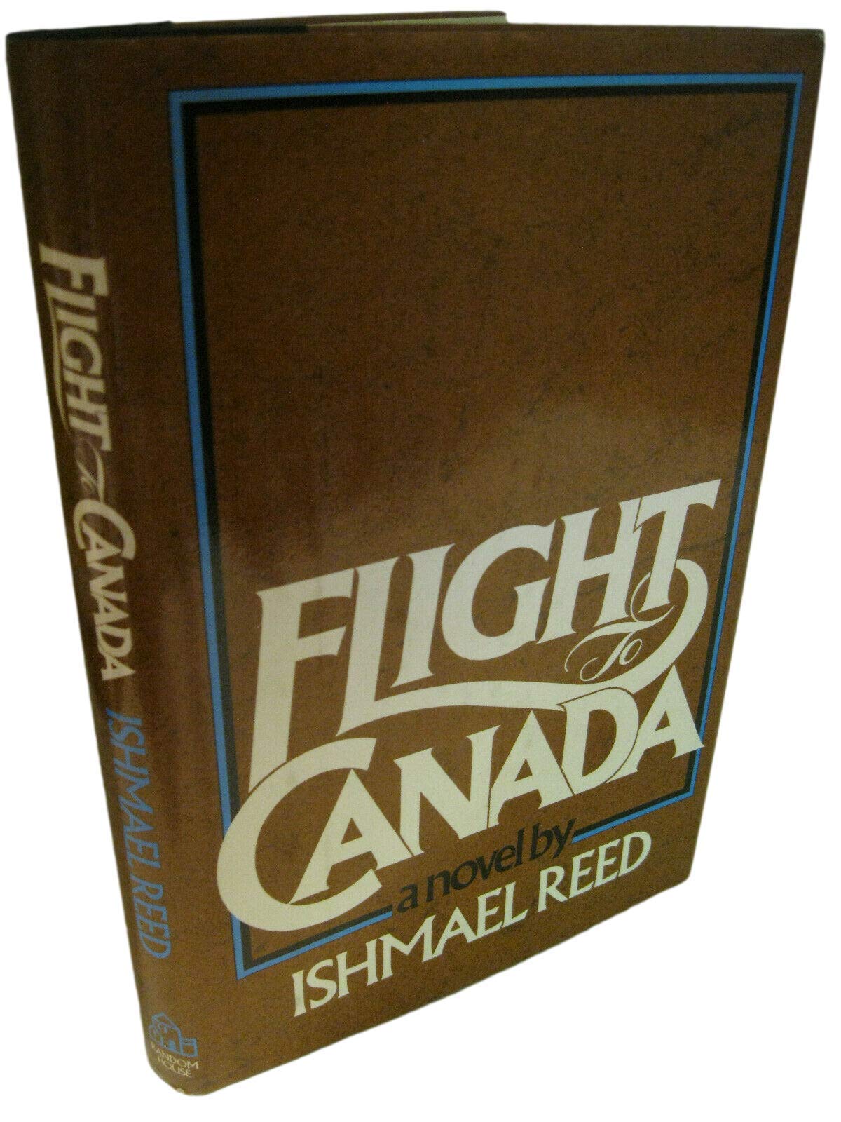 Rare FLIGHT TO CANADA by Ishmael Reed 1st Edition/1st Printing 1976 Near Fine/Fine [Hardcover] Ishmael Reed