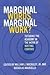 Marginal Words, Marginal Works?: Tutoring the Academy in the Work of Writing Center