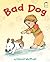 Bad Dog: An I Like to Read Book
