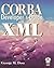 Corba Developer's Guide With Xml by Doss, George M. (1999) Paperback