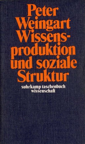 Wissensproduktion und soziale Struktur (Suhrkamp Taschenbuch Wissenschaft ; 155) (German Edition)