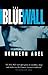 The Blue Wall by Kenneth Abel (1997-11-03)