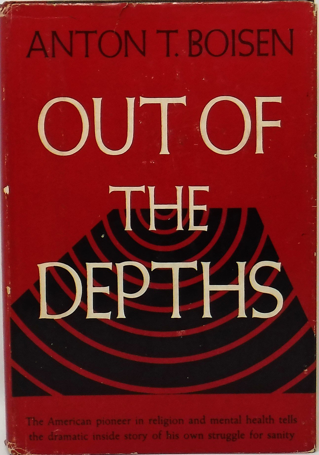 Out of the Depths an Autobiographical Study of Mental Disorder and Religious Experience (Hardcover)