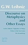 By G. W. Leibniz - Discourse on Metaphysics and Other Essays by Gottfried Wilhelm von Leibniz