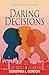Daring Decisions: (5.25 x 8...