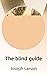 The blind guide by Joseph Larson