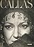 Callas: El Arte Y La Vida; ...