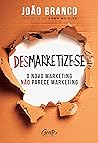 Desmarketize-se: ...