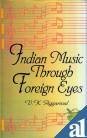 Indian music through foreign eyes Indian music through foreign eyes