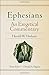 Ephesians: An Exegetical Commentary Hardcover – December 1, 2002