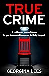 True Crime by Georgina Lees
