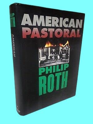 AMERICAN PASTORAL Philip Roth PULITZER PRIZE 1st Edition First Printing NOVEL [Hardcover] Philip Roth