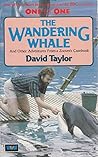 Wandering Whale and Other Adventures from a Zoo Vet's Casebook Wandering Whale and Other Adventures from a Zoo Vet's Casebook