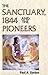 Sanctuary, 1844, and the Pioneers