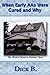 When Early AAs Were Cured and Why, Third Edition by Dick B. (2006-01-10)
