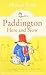 Paddington Here and Now by Michael Bond by Unknown Author