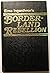 Borderland rebellion by Elmo Ingenthron