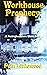 Workhouse Prophecy: A Nottinghamshire Ghost Story