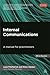 Internal Communications: A Manual for Practitioners (PR in Practice) by Liam FitzPatrick Klavs Valskov(2014-08-28)