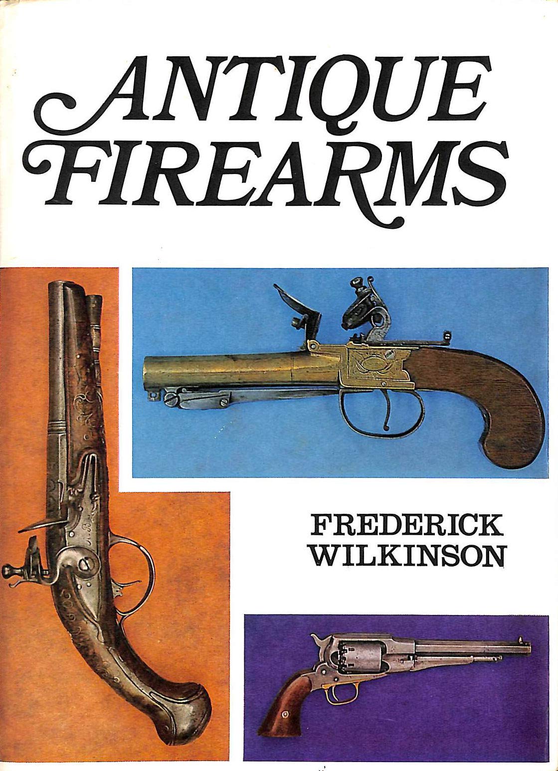 Antique Firearms (Hardcover)