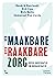 Van maakbare naar raakbare zorg by Dirk Lips