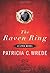 The Raven Ring (Lyra Novels) by Patricia C. Wrede by Patricia C. Wrede The Raven Ring (Lyra Novels) by Patricia C. Wrede by Patricia C. Wrede