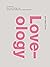 Loveology [Hardcover] [Jan 01, 2013] Comer John Mark
