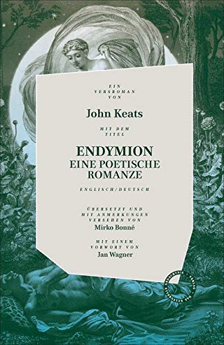 ENDYMION: Eine poetische Romanze - Vorzugsausgaben im Schuber, nummeriert und von Mirko Bonné und Jan Wagner signiert