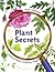 [(Plant Secrets )] [Author:...