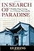 In Search of Paradise by Li Zhang (2010-04-22)
